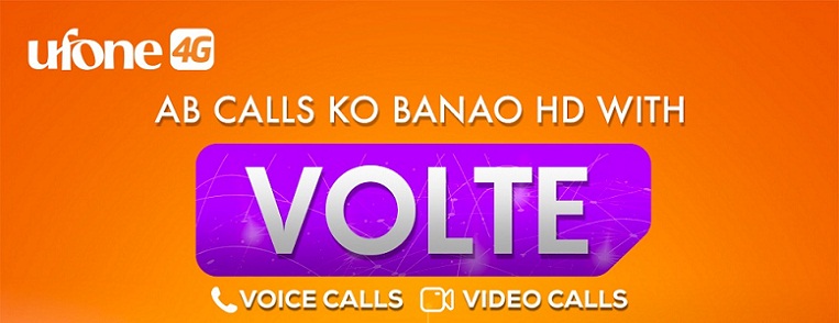 Ufone 4G introduces VoLTE for HD voice & video calling